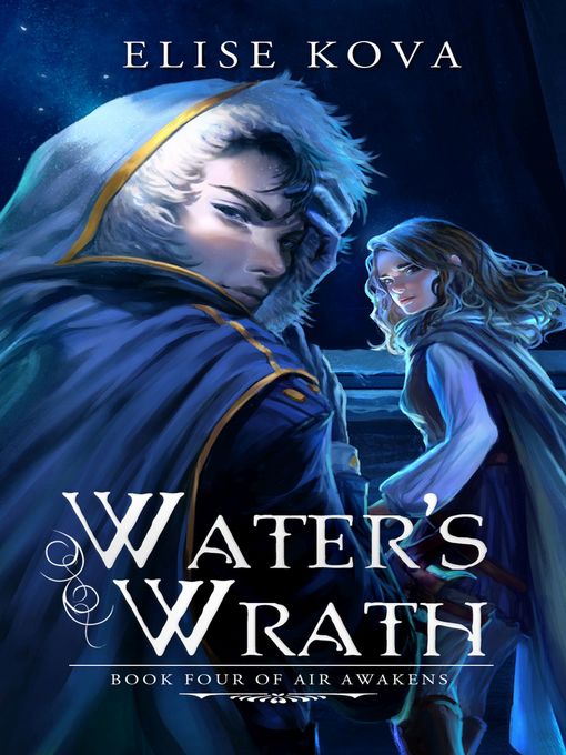 Détails du titre pour Water's Wrath par Elise Kova - Liste d'attente